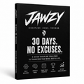 JAWZY 30 Days No Excuses